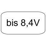 Bis 8,4V